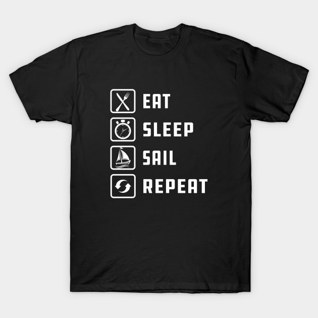 Sailor - Eat Sleep sail Repeat T-Shirt by KC Happy Shop